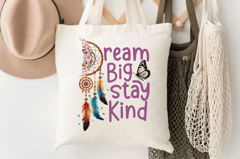 Dream big stay kind Sublimation Design Sublimation Regulrcrative 