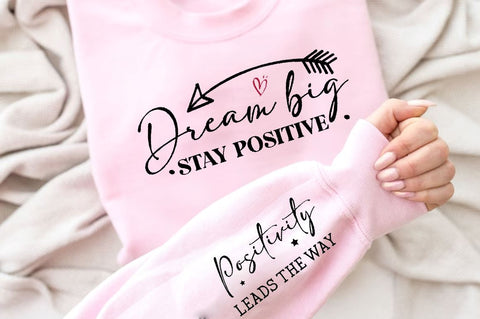 Dream big stay positive Sleeve SVG Design, Inspirational sleeve SVG, Motivational Sleeve SVG, Positive Sleeve SVG SVG Regulrcrative 