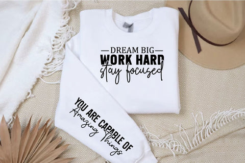 Dream big work hard stay focuse Sleeve SVG Design SVG Designangry 