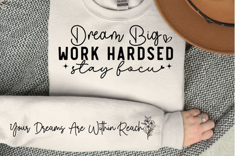 Dream big work hard stay focused Sleeve SVG Design SVG Designangry 