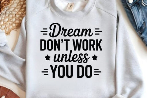 Dream Dont Work Unless You Do SVG Angelina750 