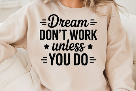 Dream Dont Work Unless You Do SVG Angelina750 