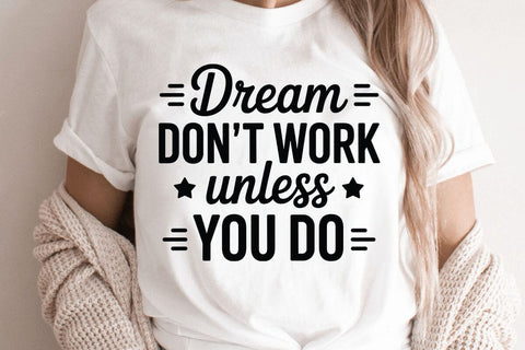 Dream Dont Work Unless You Do SVG Angelina750 