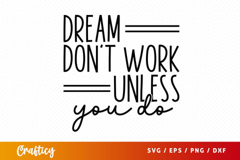 Dream dont work unless you do SVG Design SVG Designangry 