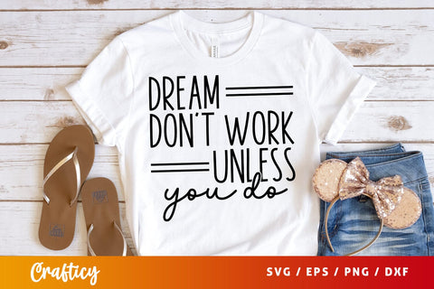 Dream dont work unless you do SVG Design SVG Designangry 