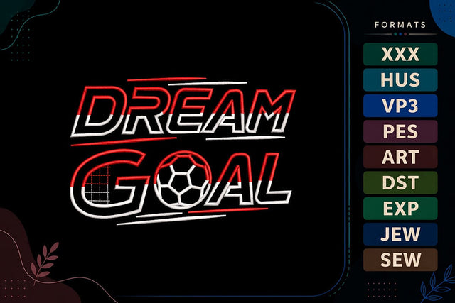 Dream Goal Soccer Embroidery Design | Football Sports Quote Pattern Embroidery/Applique DESIGNS sg embroidery 