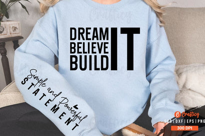 Dream It Believe It Build It Sleeve SVG Design SVG Designangry 