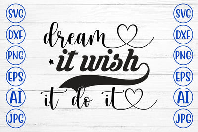 Dream It Wish It Do It SVG SVG Syaman 