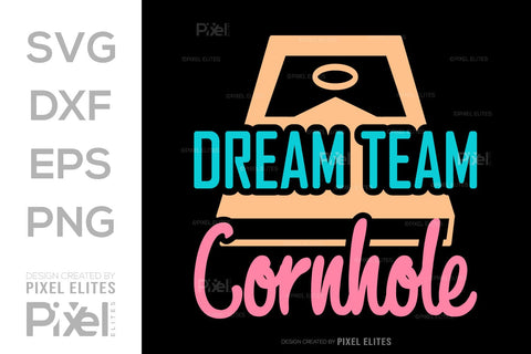 Dream Team Cornhole SVG Cornhole game Tshirt Bundle Cornhole Quote Design, PET 00113 SVG ETC Craft 