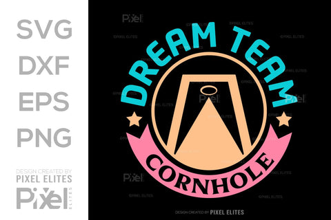 Dream Team Cornhole SVG Cornhole game Tshirt Bundle Cornhole Quote Design, PET 00113 SVG ETC Craft 