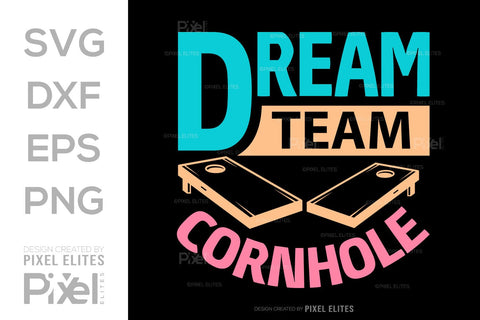 Dream Team Cornhole SVG Cornhole game Tshirt Bundle Cornhole Quote Design, PET 00113 SVG ETC Craft 
