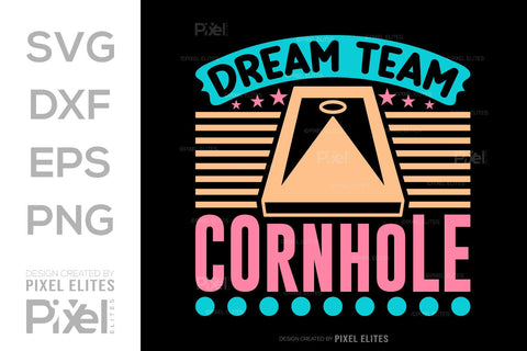 Dream Team Cornhole SVG Cornhole game Tshirt Bundle Cornhole Quote Design, PET 00113 SVG ETC Craft 