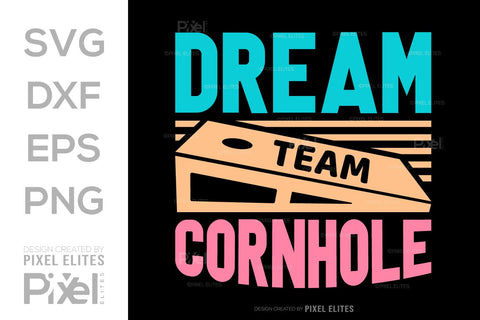 Dream Team Cornhole SVG Cornhole game Tshirt Bundle Cornhole Quote Design, PET 00113 SVG ETC Craft 