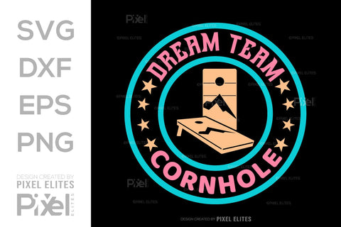 Dream Team Cornhole SVG Cornhole game Tshirt Bundle Cornhole Quote Design, PET 00113 SVG ETC Craft 