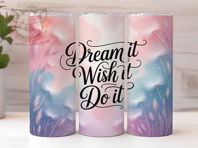 Dream Wish Do Quote 20oz Tumbler, Dream Wish Do Quote, Dandelion Square Coaster, Motivational Sublimation Design, 20oz Tumbler PNG Wrap, Positive Message Cup, Digital Inspirational Sublimation Sublimation Lara' s Designs 