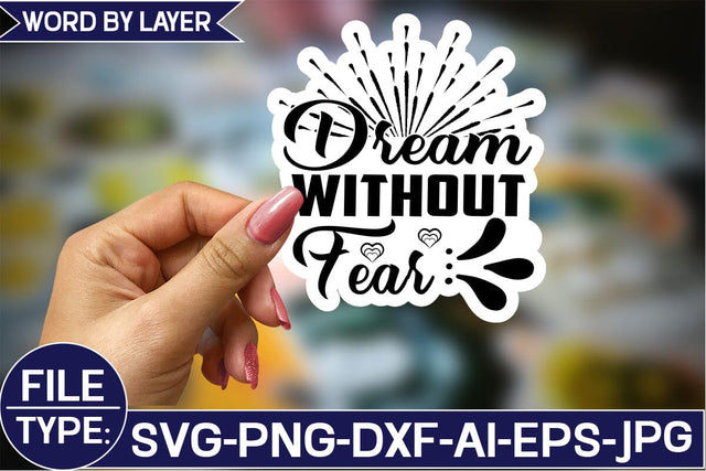 Dream Without Fear Sticker SVG Design SVG Studio Innate 