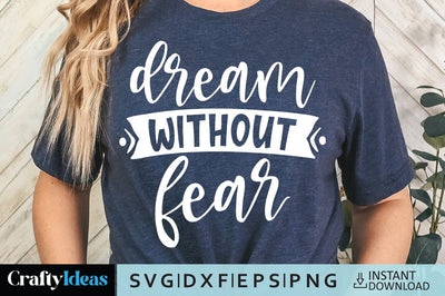 Dream without fear SVG Crafty Ideas 