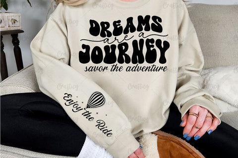 Dreams are a journey savor the adventure Sleeve SVG Design SVG Designangry 