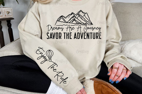 Dreams are a journey savor the adventure Sleeve SVG Design SVG Designangry 