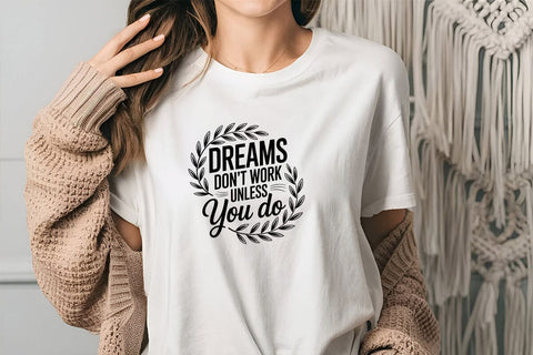 Dreams Don't Work Unless You Do SVG Angelina750 