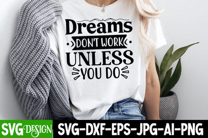 Dreams Don’t Work Unless You Do SVG Design, Sarcastic Cut Files,Funny SVG bundle, sarcastic quotes svg SVG BlackCatsMedia 