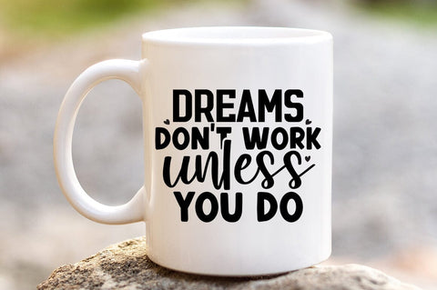 Dreams dont work unless you do SVG Design SVG Designangry 