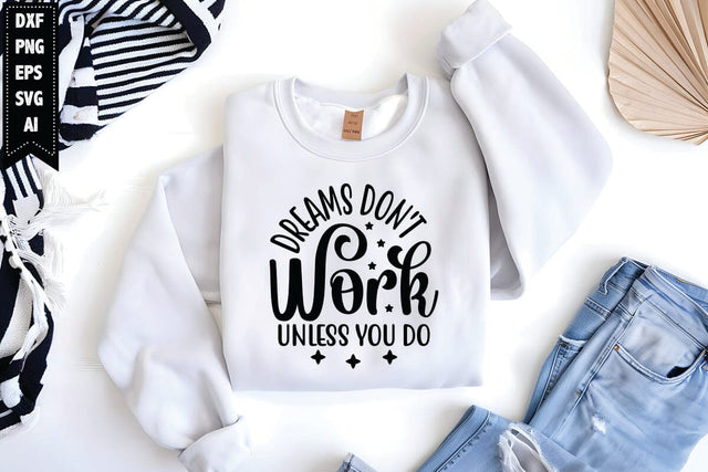 Dreams Don't Work Unless You Do Svg, Motivation Svg SVG shah alam 
