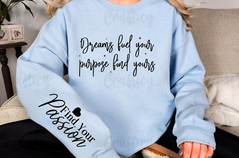 Dreams fuel your purpose find yours Sleeve SVG Design SVG Designangry 