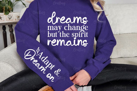 Dreams may change but the spirit remains Sleeve SVG Design SVG Designangry 