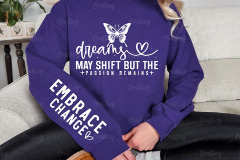 Dreams may shift but the passion remains Sleeve SVG Design SVG Designangry 