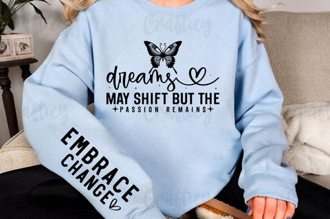 Dreams may shift but the passion remains Sleeve SVG Design SVG Designangry 