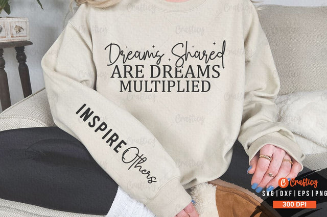 Dreams shared are dreams multiplied Sleeve SVG Design SVG Designangry 