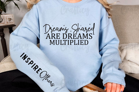 Dreams shared are dreams multiplied Sleeve SVG Design SVG Designangry 