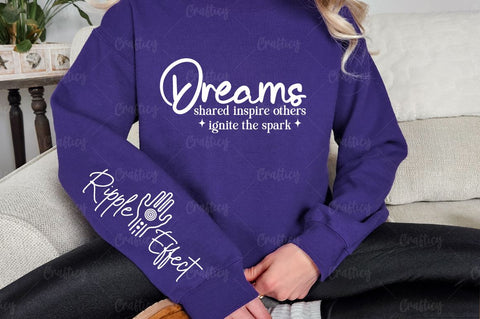 Dreams shared inspire others ignite the spark Sleeve SVG Design SVG Designangry 