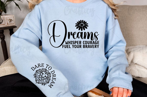 Dreams whisper courage fuel your bravery Sleeve SVG Design SVG Designangry 