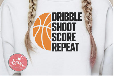 Dribble Shoot Score Repeat SVG Cut File for Cricut & Silhouette | Basketball | VIP Extended Use License SVG So Fontsy VIP Design Shop