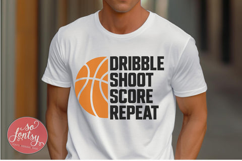Dribble Shoot Score Repeat SVG Cut File for Cricut & Silhouette | Basketball SVG So Fontsy VIP Design Shop 