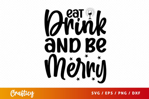 Drink and be merry SVG Design SVG Designangry 