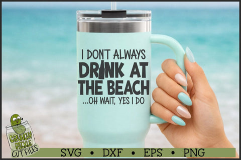 Drink At The Beach SVG File SVG Crunchy Pickle 