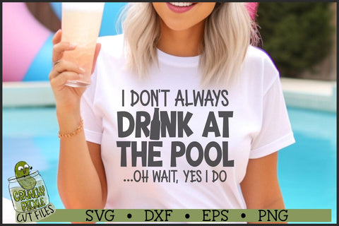 Drink At The Pool SVG File SVG Crunchy Pickle 