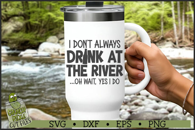 Drink At The River SVG File SVG Crunchy Pickle 