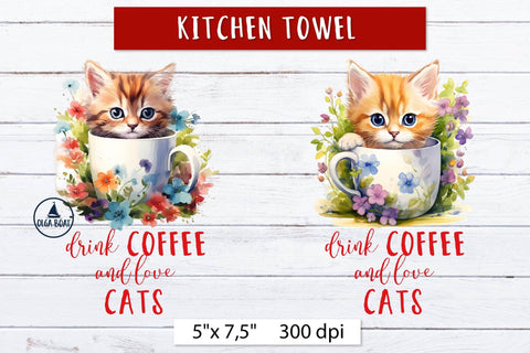 Drink coffee, love cats, Funny Kitchen towel design Sublimation Olga Boat Design 