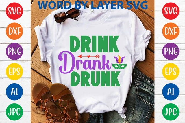Drink Drank Drunk SVG DESIGN SVG Rafiqul20606 