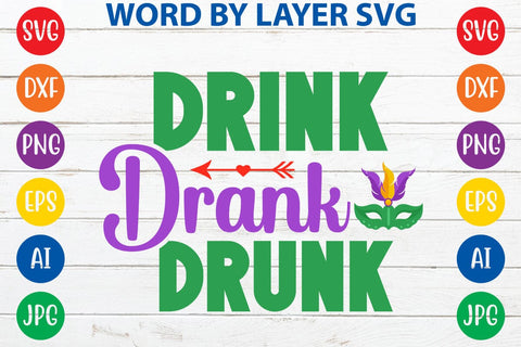 Drink Drank Drunk SVG DESIGN SVG Rafiqul20606 