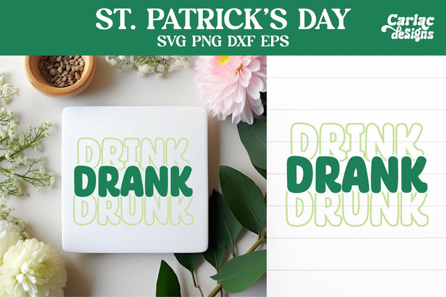Drink Drank Drunk SVG, St Patrick's Day SVG SVG Carla C Designs 
