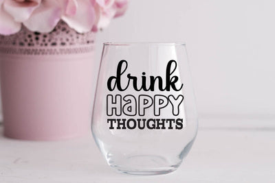 Drink Happy Thoughts SVG Angelina750 