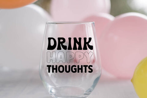 Drink happy thoughts SVG Angelina750 