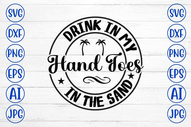 Drink in My Hand Toes in the Sand SVG Cut File SVG Syaman 