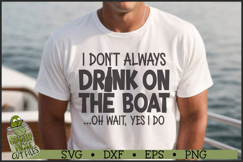 Drink On The Boat SVG File SVG Crunchy Pickle 