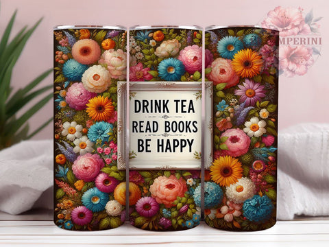 Drink Tea Read Books Be Happy 20oz Tumbler Wrap PNG, Book Lover Tumbler Png, Straight & Tapered Tumbler Wrap, Instant Digital Download Sublimation Li Zamperini 